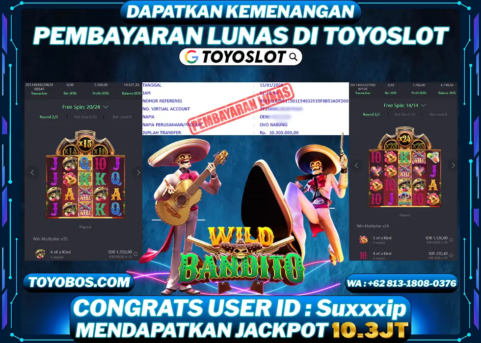 TOYOSLOT - BUKTI KEMENANGAN Wild Bandito Rp10,300,000,- LUNAS